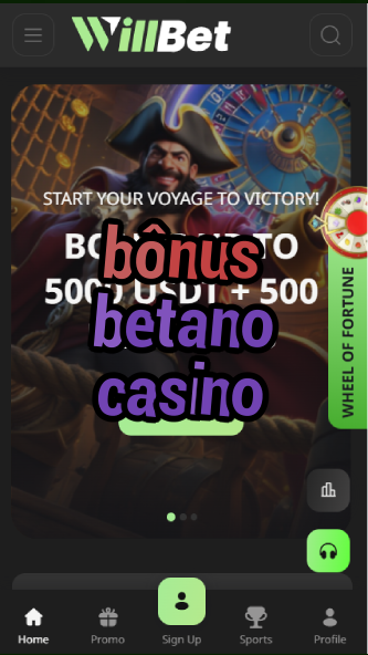 bônus betano casino-asdasdzhjkds.com